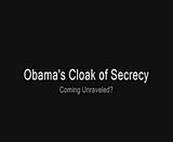 OBAMASCLOAKOFSECRECYCOMINGUNRAVELED.mp4 video by Giant9er