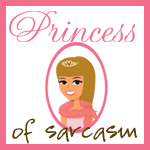 Princess of Sarcasm